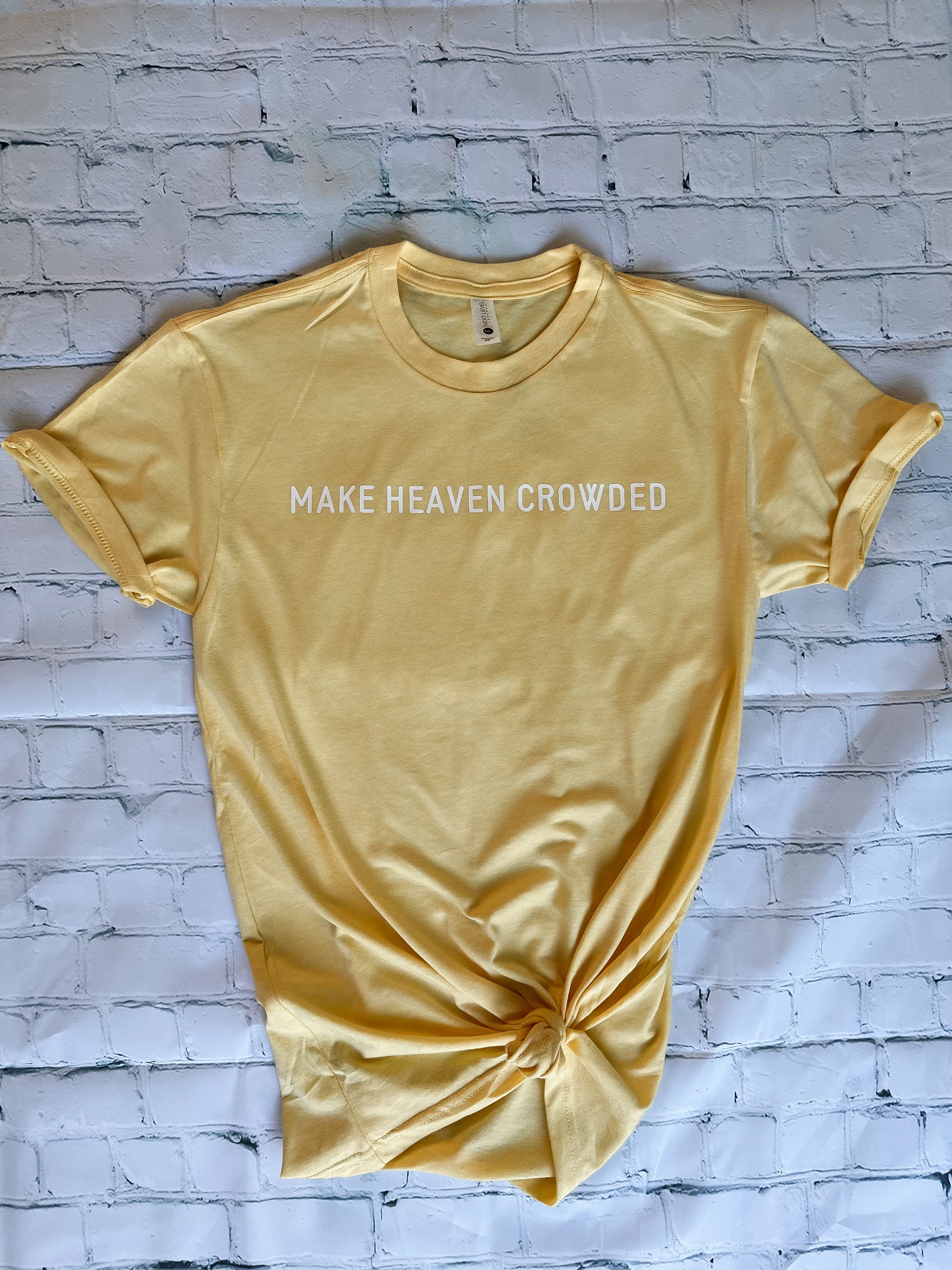 Make Heaven Crowded Tee
