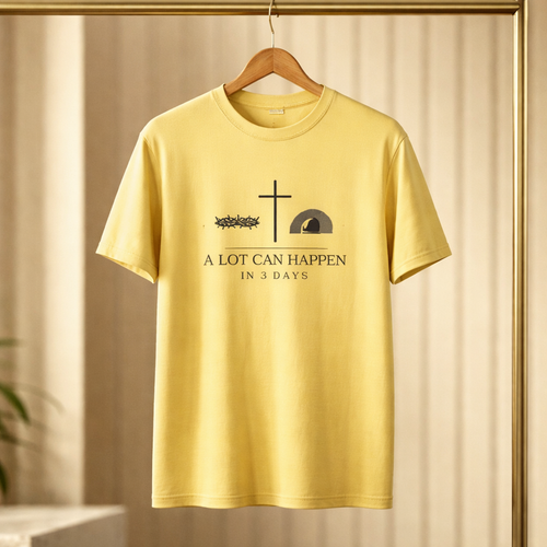 A Lot Can Happen in 3 Days T-Shirt | Easter Tee