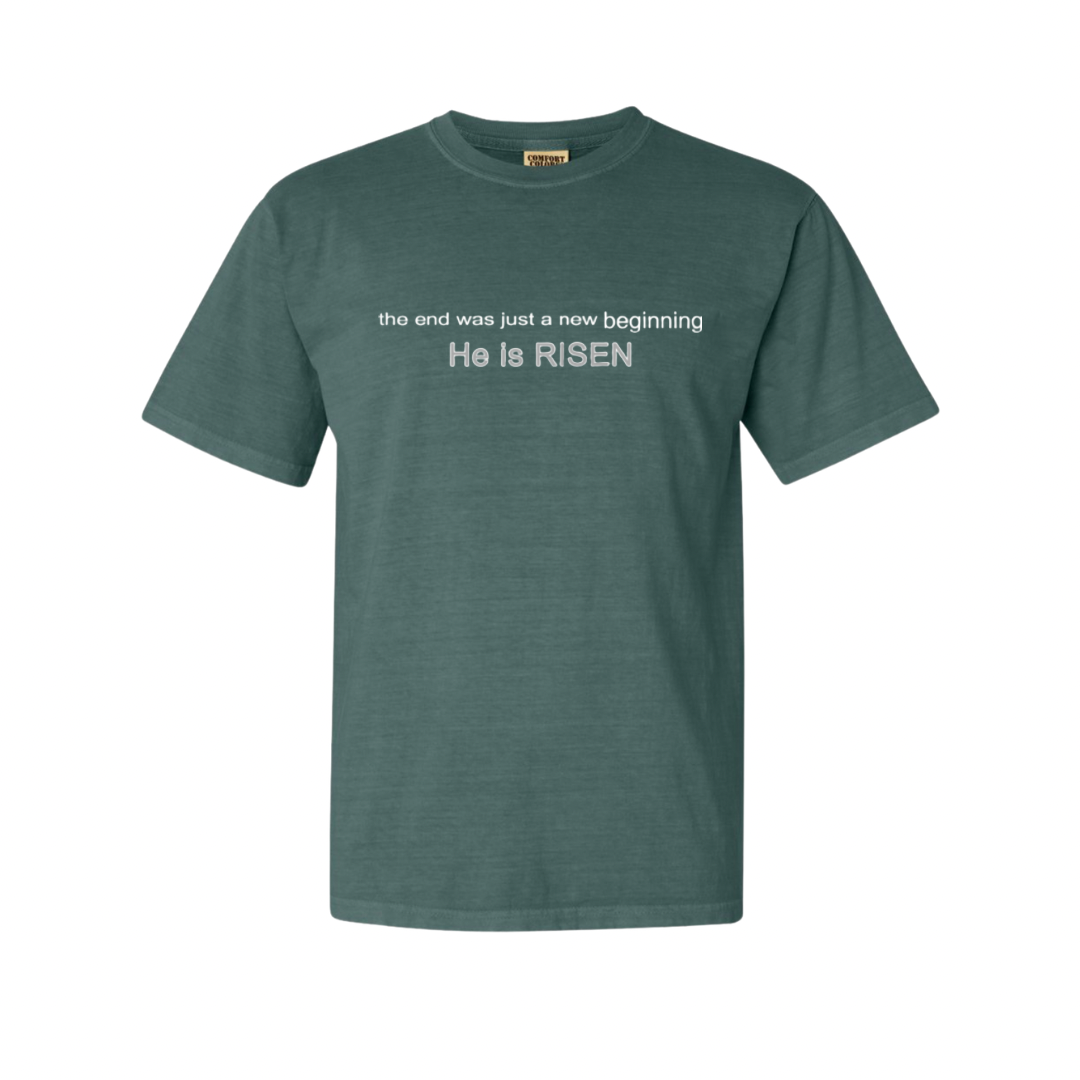the end was just a new beginning | He Is Risen T-Shirt