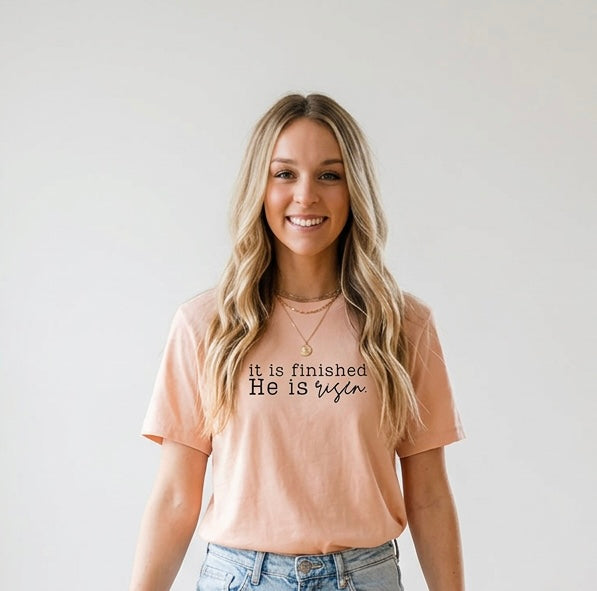 It is Finished Christian T-Shirt | He is Risen
