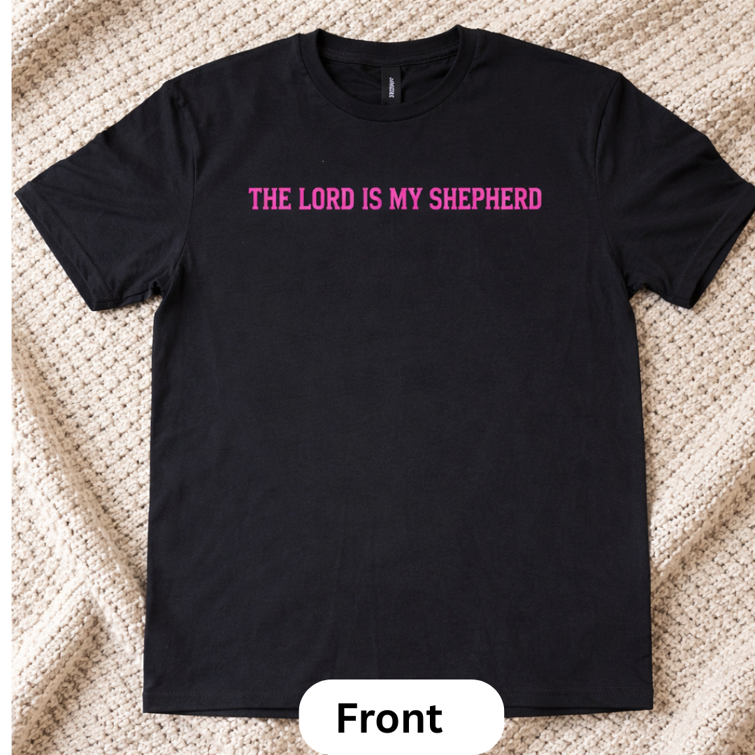 Psalm 23 T-Shirt | The Lord Is My Shepard