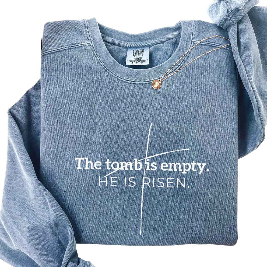 The Tomb is Empty Sweatshirt | Easter T-Shirt