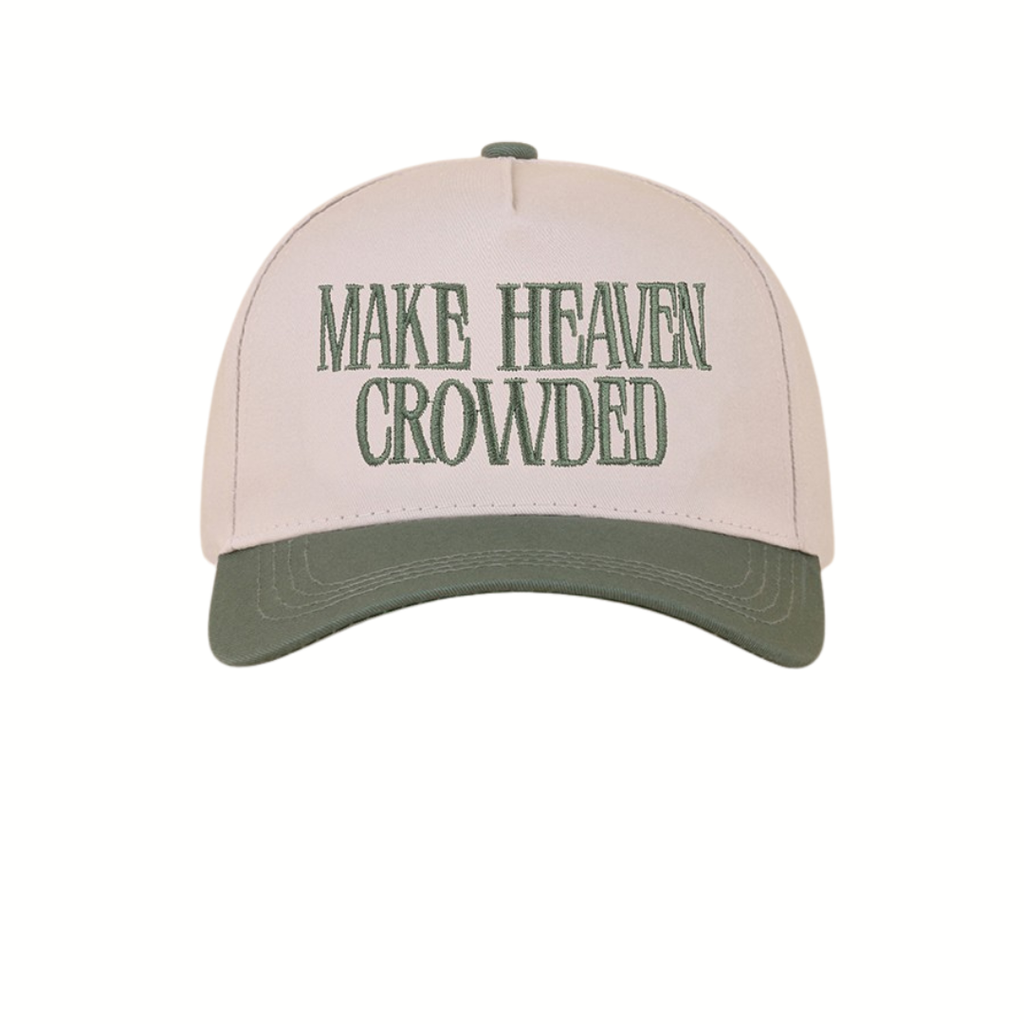 Make Heaven Crowded Hat