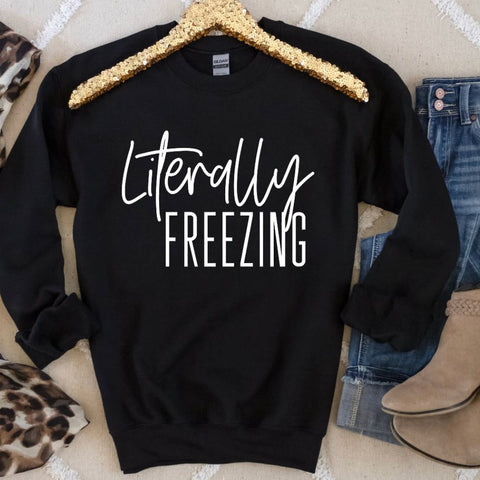 Literally Freezing Crew Neck Sweatshirt