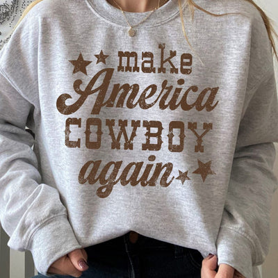 Make American Cowboy Sweatshirt